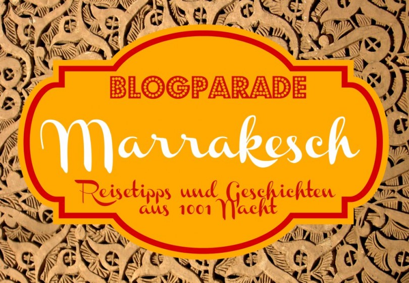 Blogparade Marrakesch